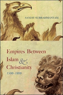 Couverture_Empires between Islam and Christianity, 1500-1800
