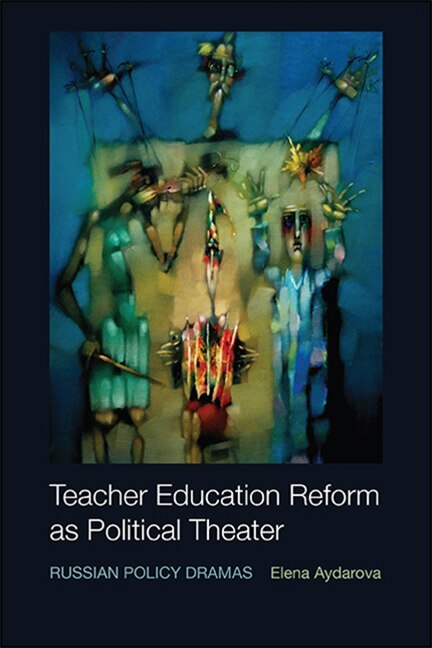 Front cover_Teacher Education Reform as Political Theater
