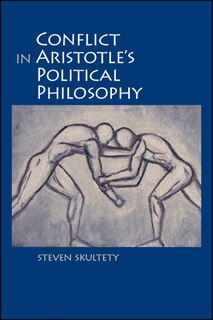 Front cover_Conflict in Aristotle's Political Philosophy