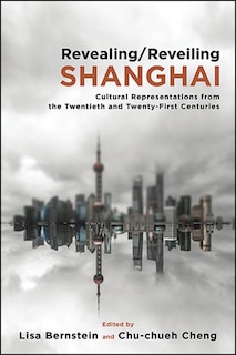 Front cover_Revealing/Reveiling Shanghai