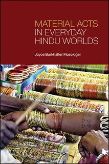 Front cover_Material Acts in Everyday Hindu Worlds