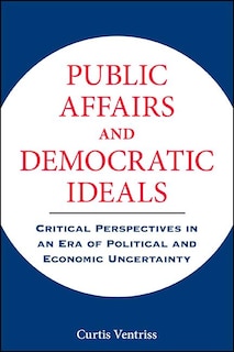 Front cover_Public Affairs and Democratic Ideals