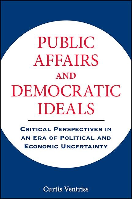 Front cover_Public Affairs and Democratic Ideals