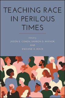 Front cover_Teaching Race in Perilous Times