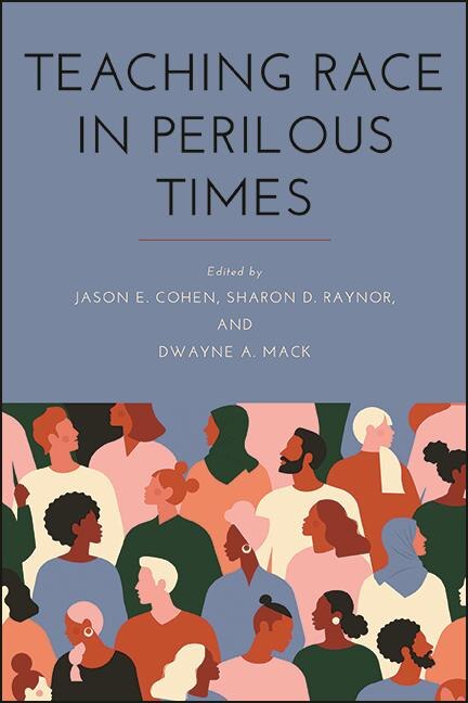 Front cover_Teaching Race in Perilous Times