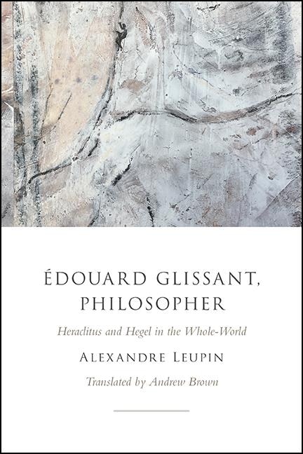 Couverture_�douard Glissant, Philosopher