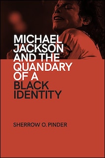 Couverture_Michael Jackson And The Quandary Of A Black Identity