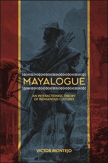 Mayalogue: An Interactionist Theory of Indigenous Cultures image number 0