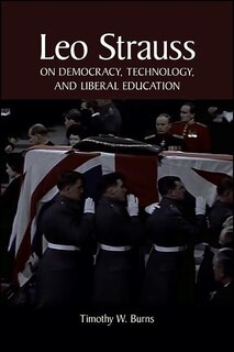 Couverture_Leo Strauss on Democracy, Technology, and Liberal Education