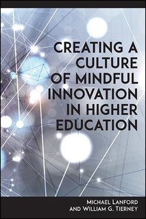 Couverture_Creating A Culture Of Mindful Innovation In Higher Education