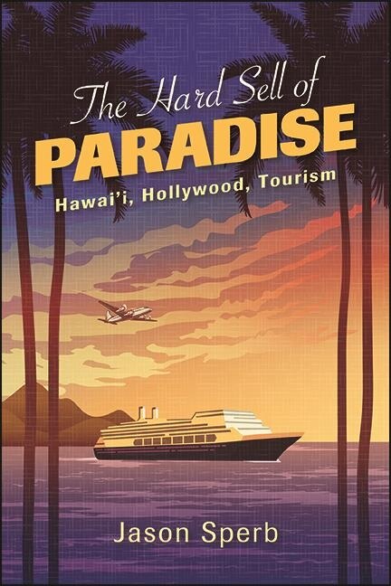 Front cover_The Hard Sell of Paradise