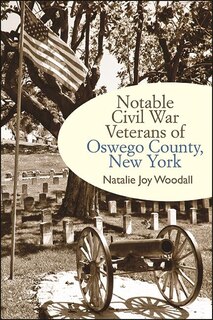 Couverture_Notable Civil War Veterans Of Oswego County, New York