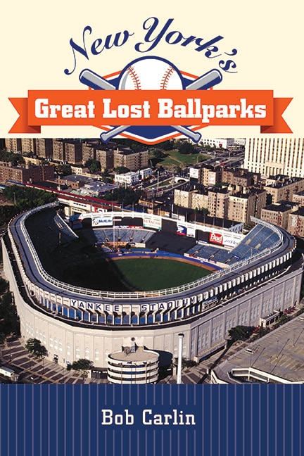 Front cover_New York's Great Lost Ballparks