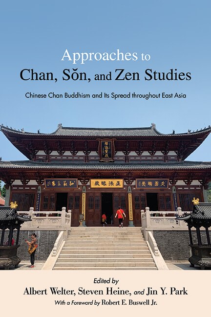 Front cover_Approaches to Chan, S?n, and Zen Studies