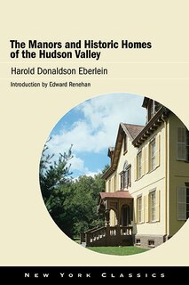Front cover_The Manors and Historic Homes of the Hudson Valley