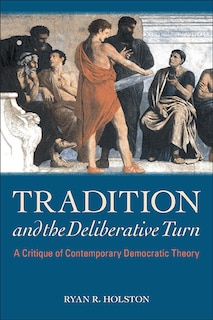 Couverture_Tradition and the Deliberative Turn