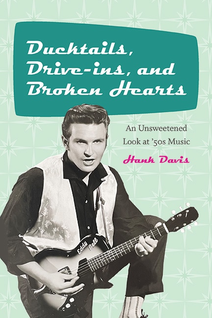 Front cover_Ducktails, Drive-ins, and Broken Hearts