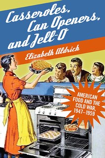 Front cover_Casseroles, Can Openers, and Jell-O