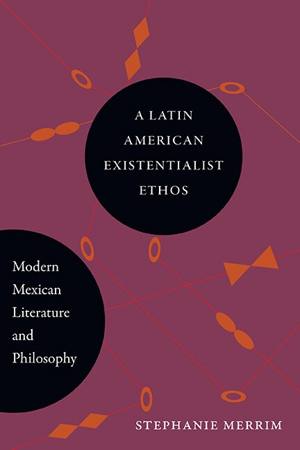Couverture_A Latin American Existentialist Ethos