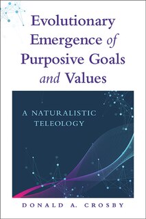 Couverture_Evolutionary Emergence of Purposive Goals and Values