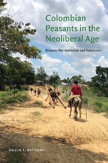Couverture_Colombian Peasants in the Neoliberal Age