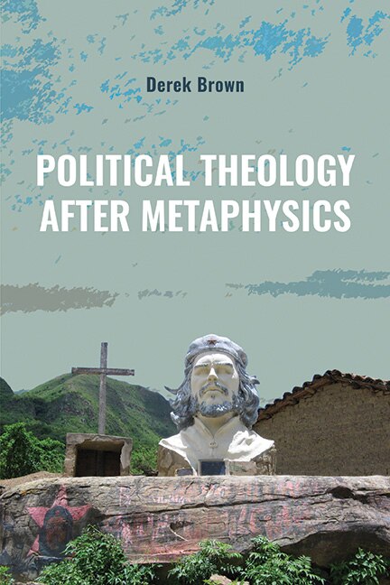 Front cover_Political Theology after Metaphysics