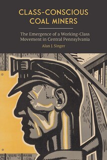 Front cover_Class-Conscious Coal Miners