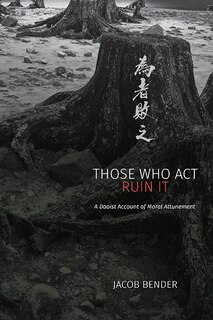 Front cover_Those Who Act Ruin It
