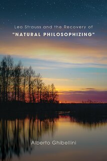 Front cover_Leo Strauss and the Recovery of Natural Philosophizing