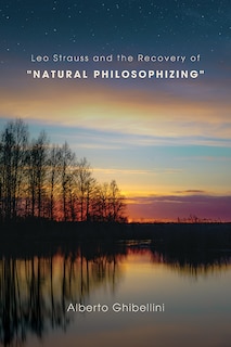 Front cover_Leo Strauss and the Recovery of Natural Philosophizing