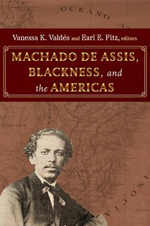 Front cover_Machado de Assis, Blackness, and the Americas