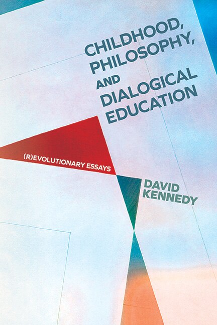 Front cover_Childhood, Philosophy, and Dialogical Education