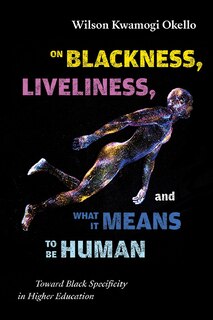 Couverture_On Blackness, Liveliness, and What It Means to Be Human