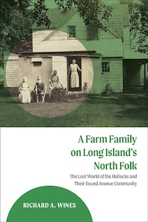 Front cover_A Farm Family on Long Island's North Fork