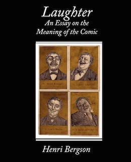 Front cover_Laughter an Essay on the Meaning of the Comic