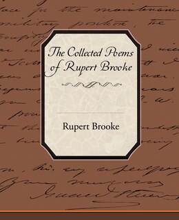 The Collected Poems of Rupert Brooke