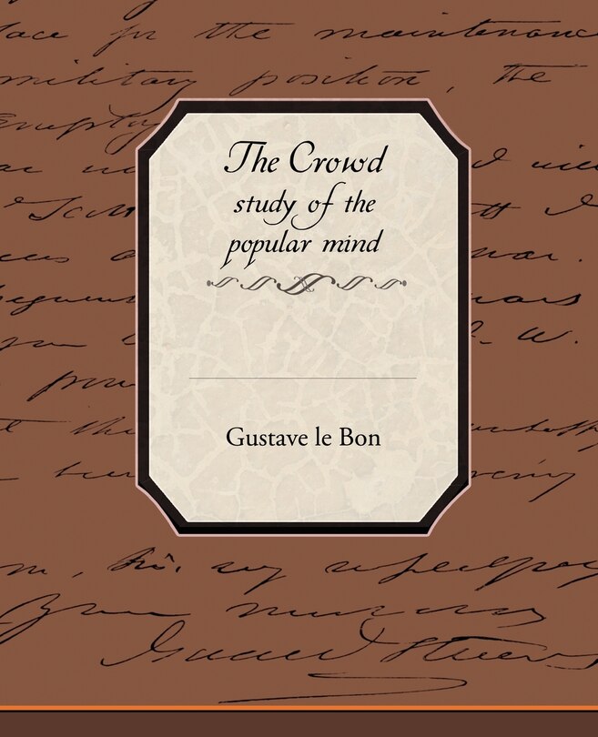 Front cover_The Crowd Study of the Popular Mind