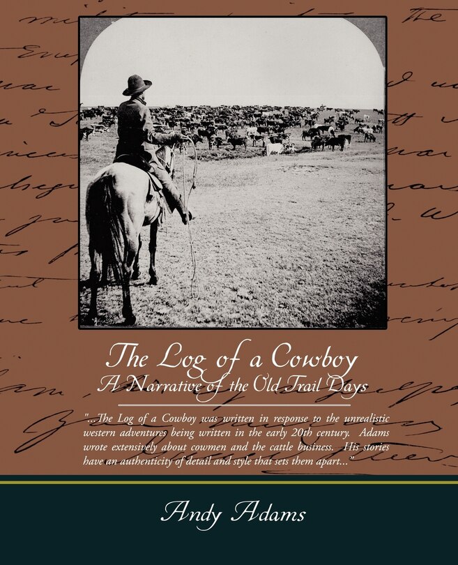 Front cover_The Log of a Cowboy A Narrative of the Old Trail Days