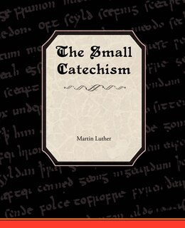 Couverture_The Small Catechism of Martin Luther