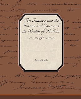 Front cover_An Inquiry into the Nature and Causes of the Wealth of Nations