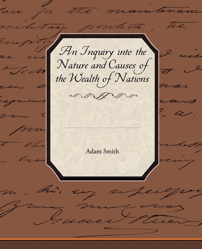 Front cover_An Inquiry into the Nature and Causes of the Wealth of Nations