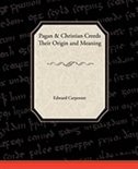 Front cover_Pagan-Christian Creeds Their Origin and Meaning