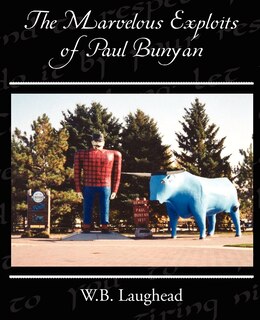 Front cover_The Marvelous Exploits of Paul Bunyan