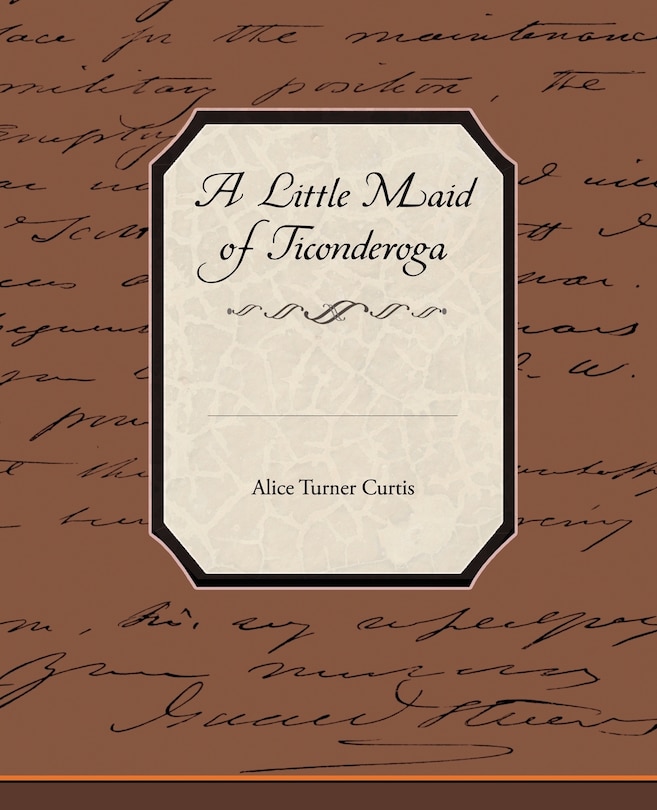 Front cover_A Little Maid of Ticonderoga