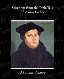 Front cover_Selections from the Table Talk of Martin Luther