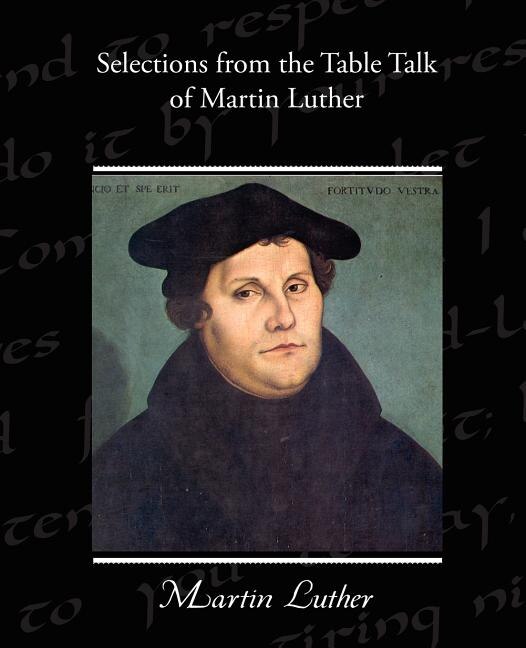 Front cover_Selections from the Table Talk of Martin Luther
