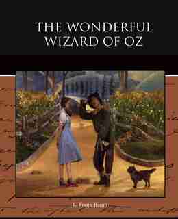 The Wonderful Wizard of Oz by L. Frank Baum