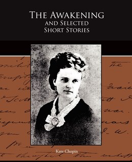 Front cover_The Awakening and Selected Short Stories