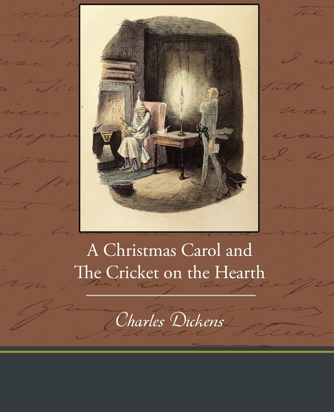 A Christmas Carol and the Cricket on the Hearth