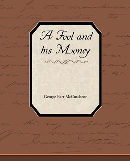 Front cover_A Fool and His Money